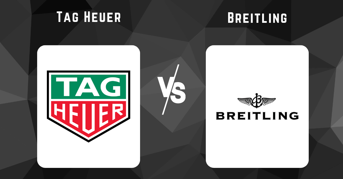 Tag Heuer vs. Breitling