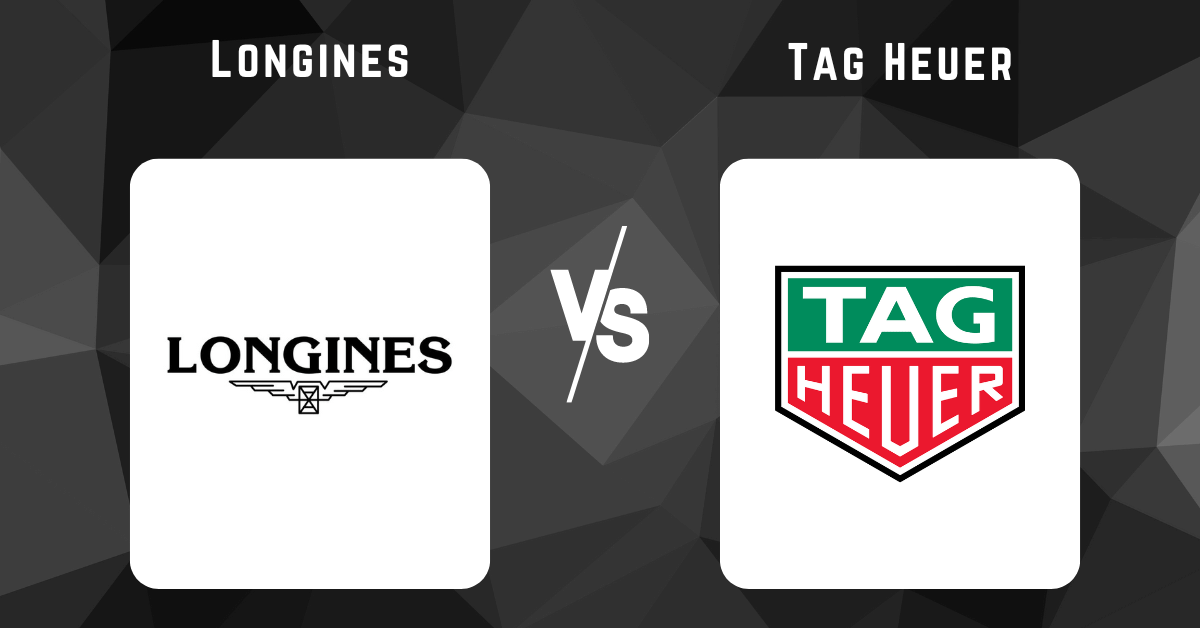 Longines vs Tag Heuer