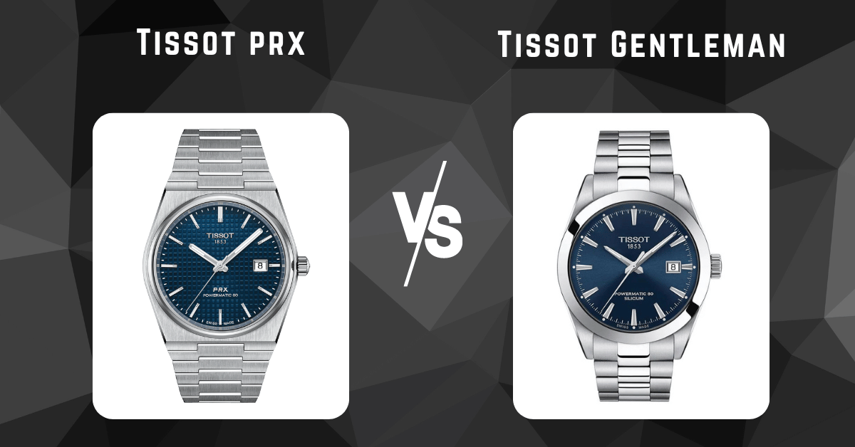 tissot prx vs tissot gentleman