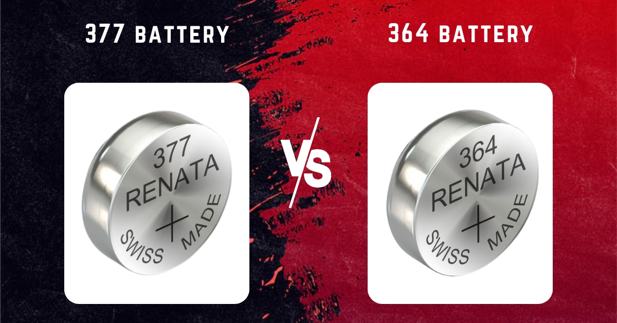 377 battery vs 364 battery