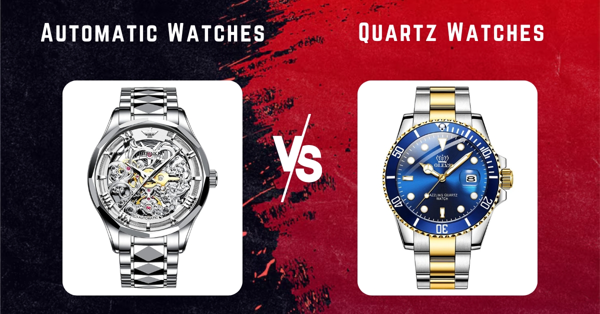 Automatic vs. Quartz Watches