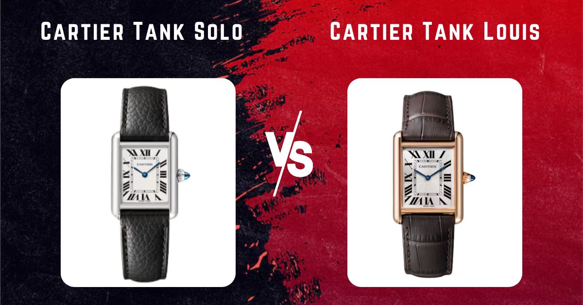 Cartier Tank Solo vs. Cartier Tank Louis