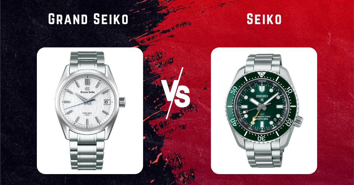 Seiko vs Grand Seiko