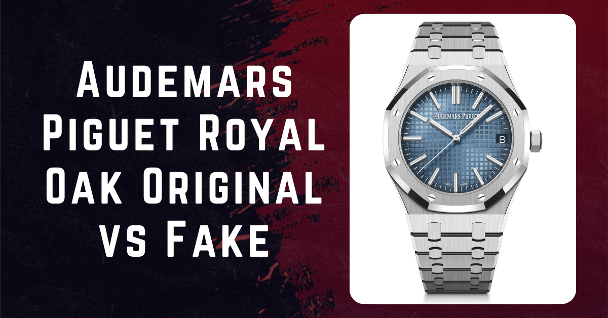 audemars piguet royal oak original vs fake