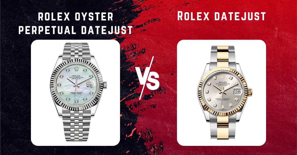 rolex oyster perpetual datejust vs rolex datejust