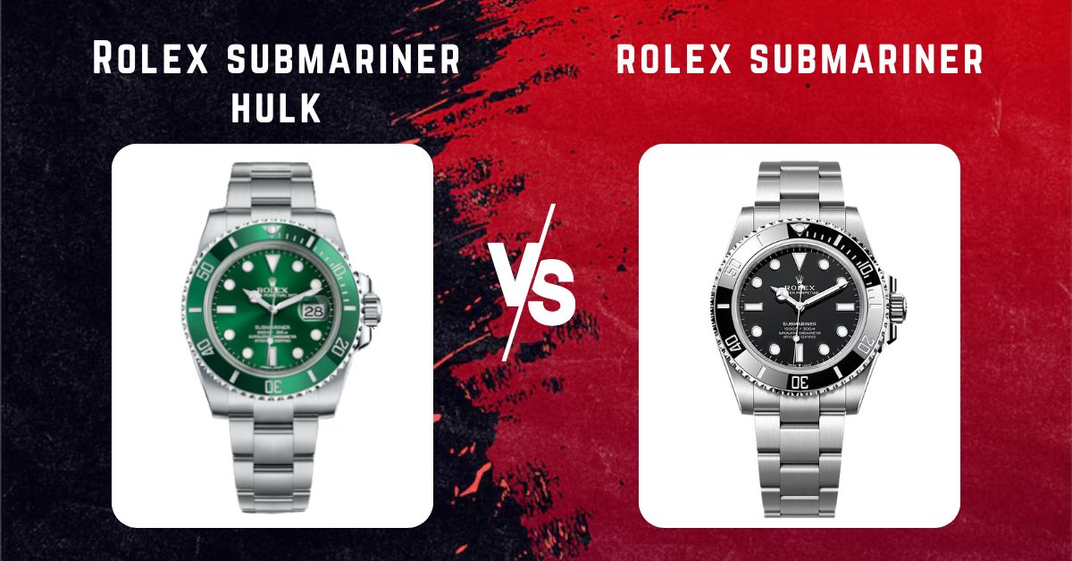 rolex submariner hulk vs rolex submariner